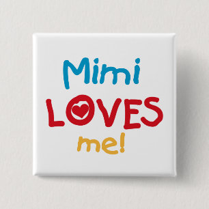 Mimi Loves Me T-shirts and Gifts Pinback Button
