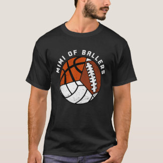 Mimi Of Ballers Volleyball Basketball Football Mim T-Shirt