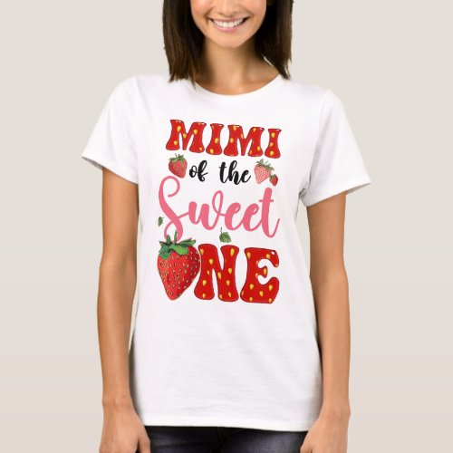 Mimi Of Sweet One Strawberry Frist 1st Birthday Gi T_Shirt