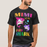 Mimi Of The Baby Birthday Shark Mimi Shark Mothers T-Shirt<br><div class="desc">Mimi Of The Baby Birthday Shark Mimi Shark Mothers Day  .</div>