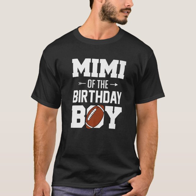 Mimi Of The Birthday Boy  Football Boy Family Matc T-Shirt (Front)