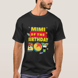 Mimi Of The Birthday Boy Toy Familly Matching Stor T-Shirt