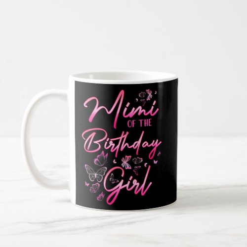 Mimi Of The Birthday Butterfly Girl Matching Famil Coffee Mug