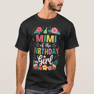 Mimi Of The Birthday Girl Aloha Hawaii Party 1st B T-Shirt