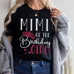 Mimi of the Birthday Girl Custom Matching Family T-Shirt<br><div class="desc">Mimi of the birthday girl custom family matching personalized birthday squad shirts are perfect for your next birthday party for your little girl! These unique and stylish shirts are sure to make everyone feel special. Each shirt is made with a soft, comfortable fabric and features a colorful and fun design...</div>