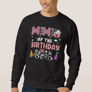 Mimi Of The Birthday Girl Farming Barnyard Birthda Sweatshirt