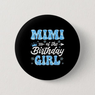 Mimi Of The Birthday Girl Snowflakes Winter Christ Button