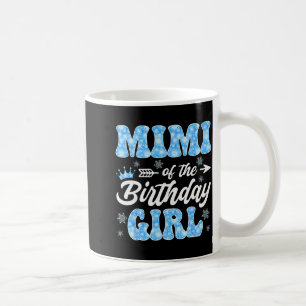 Mimi Of The Birthday Girl Snowflakes Winter Christ Coffee Mug