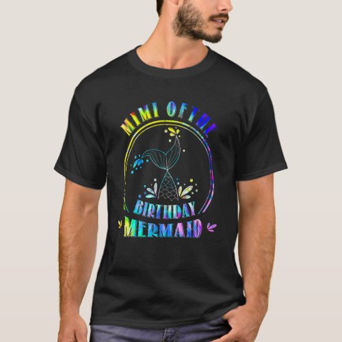 Mimi Of The Birthday Mermaid Family Matching Party T_Shirt