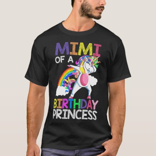 Mimi Of The Birthday Princess Unicorn Rainbow Gift T_Shirt