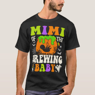 Mimi Of The Brewing Baby Halloween Pregnancy Baby T-Shirt