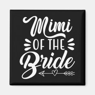 Mimi Of The Bride Wedding Party Family Bridal Show Magnet