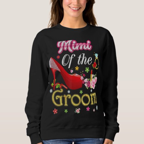 Mimi Of The Groom Happy Wedding Flower Pink Shoe M Sweatshirt