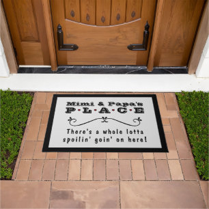 Mimi & Papa's Place Whole Lotta Spoilin' Goin' On Doormat