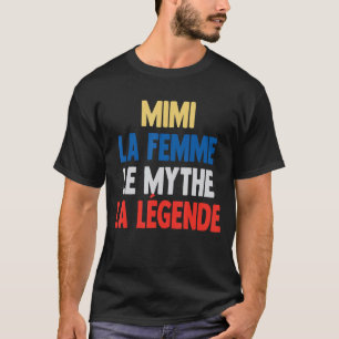 Mimi The Myth The Legend for Mimi T-Shirt