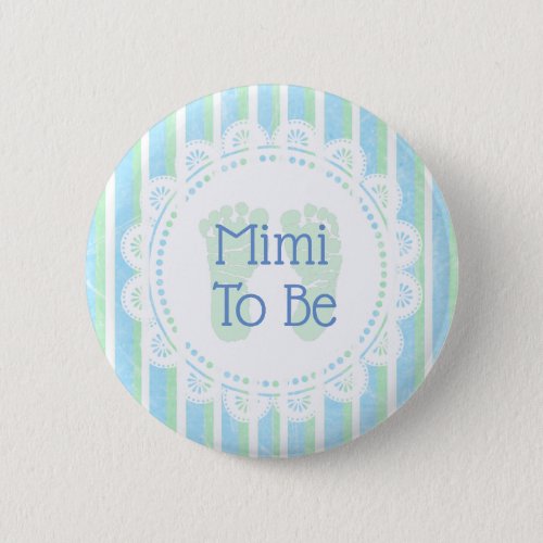 Mimi to be Blue Green Baby Shower button