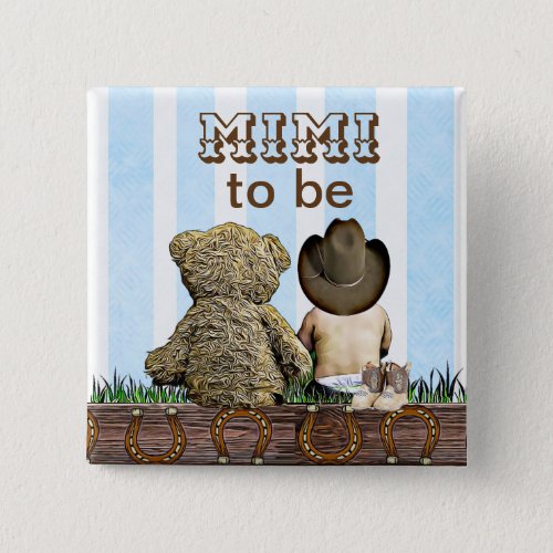 Mimi To Be Lil Cowboy and Teddy Bear Baby Shower Button