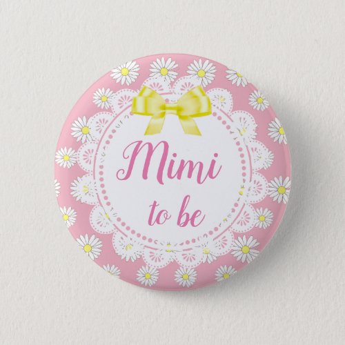 Mimi to be Pink Daisies Baby Shower Button