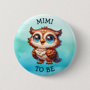 Mimi To Be   Woodland Creatures Baby Shower  Button