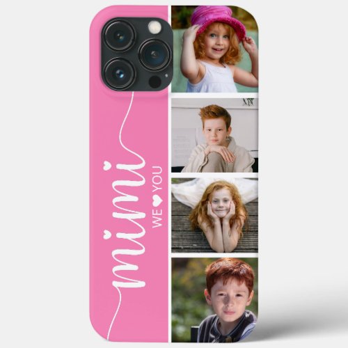 Mimi We Love You Photo iPhone 13 Pro Max Case