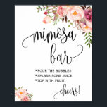 Mimosa bar sign bridal wedding shower pink floral<br><div class="desc">Click on "Edit design" to personalize or modify the layout (change wording,  font color,  font style).
** Please see the full collection for matching invitation,  bridal shower games,  tags and sign available**</div>