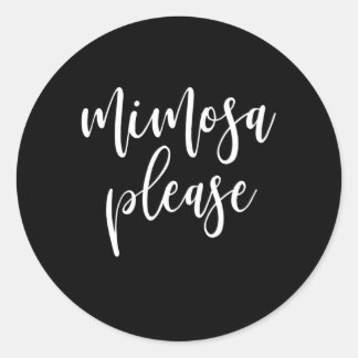 Mimosa Please Brunch Champagne Drink Classic Round Sticker