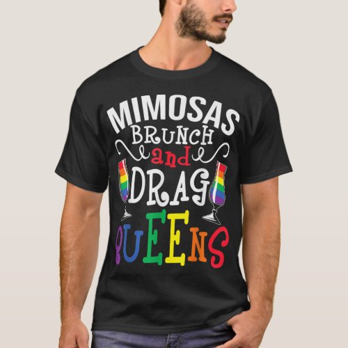 Mimosas Brunch And Drag Queens Lesbian LGBTQ Queer T_Shirt