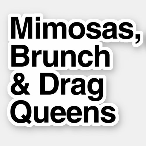 Mimosas Brunch and Drag Queens Sticker