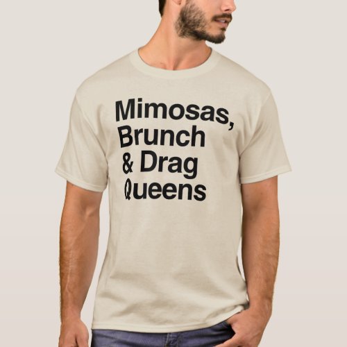 Mimosas Brunch and Drag Queens T_Shirt