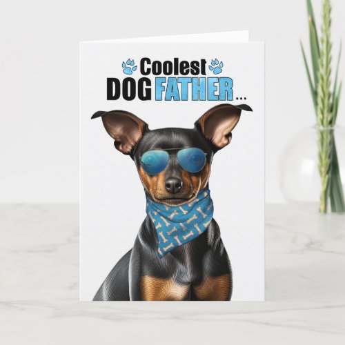 Min Pin Funny Dog Coolest Dad Fathers Day Holiday Card