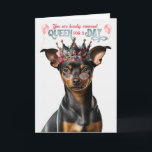 Min Pin Funny Dog Queen Day Funny Birthday Card<br><div class="desc">The dog mom of an adorable Min Pin dog is sure to be thrilled when she receives this cute birthday card featuring none other than a Miniature Pinscher in a crown.</div>