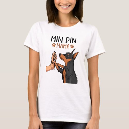 Min Pin Mom Cute Miniature Pinscher Dog Mama Girls T_Shirt