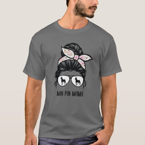 Min Pin Mom Messy Bun Hair Glasses Miniature Pinsc T_Shirt