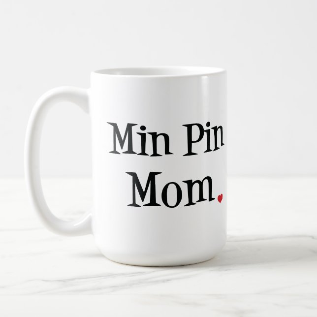 Min Pin Mom Mug (Left)