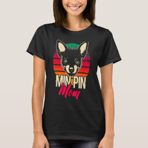 Min Pin Mom Vintage Miniature Pinscher Dog 2 T-Shirt