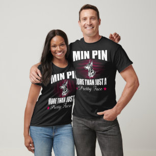 Min Pin More Than Just A Pretty Face Gift T-Shirt