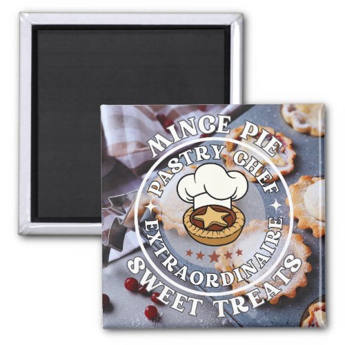 Mince Pie Pastry Chef Extraordinaire Sweet Treats Magnet