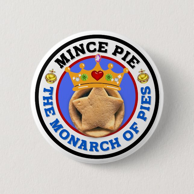 Mince Pie - The Monarch of Pies Button (Front)