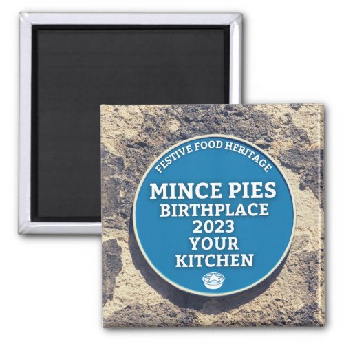 Mince Pies Birthplace _ Blue Plaque Magnet