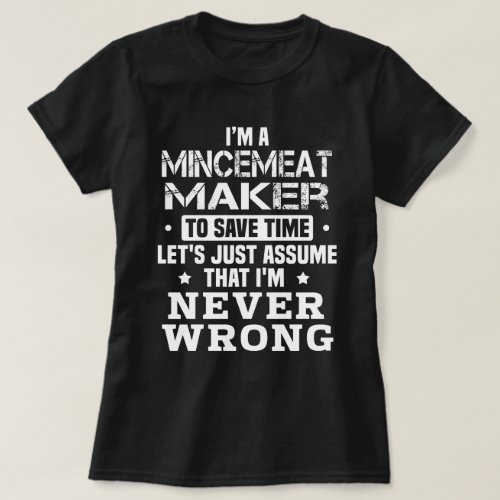 Mincemeat Maker T_Shirt