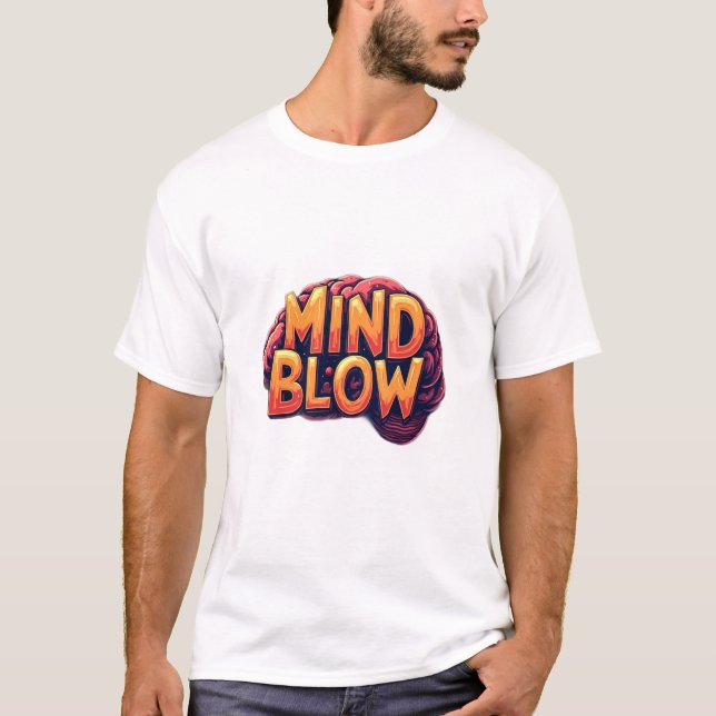 Mind Blow T-Shirt (Front)
