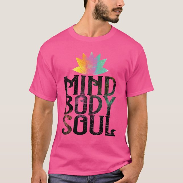 Mind Body Soul Meditate Spirituality Relaxation Me T-Shirt (Front)