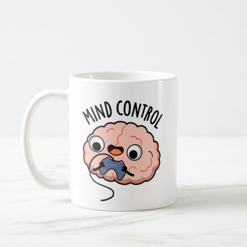 Mind Control Funny Brain Pun  Coffee Mug