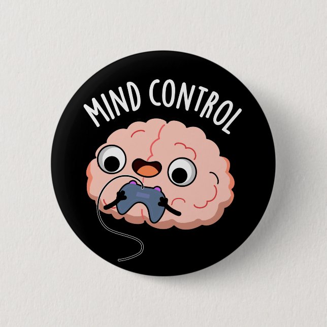 Mind Control Funny Brain Pun Dark BG Button (Front)