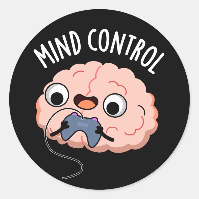 Mind Control Funny Brain Pun Dark BG Classic Round Sticker (Front)