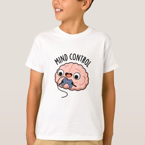Mind Control Funny Brain Pun  T_Shirt