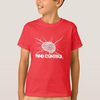 Mind Control T-shirt by images2go at Zazzle