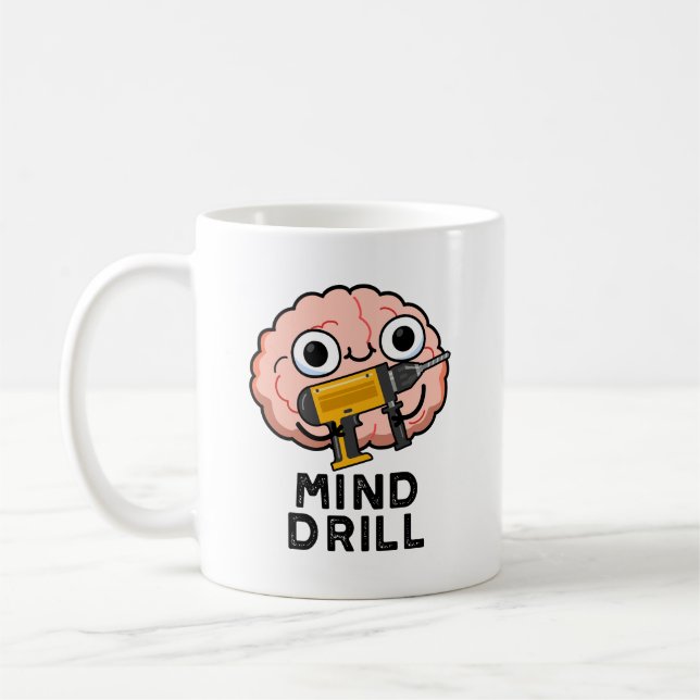 Mind Drill Funny Brain Tool Pun  Coffee Mug (Left)