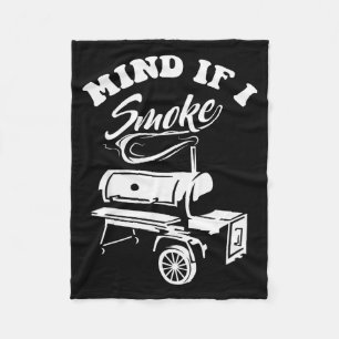 Mind If I Smoke - Funny Bbq Smoker & Grilling Fleece Blanket