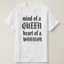 Mind of a Queen. Heart of a Warrior.